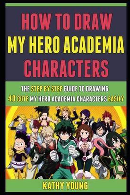 How to Draw My Hero Academia Characters- How To Draw My Hero Academia