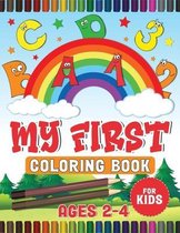 My First Coloring Book For kids Ages 2-4: Alphabet Coloring Book for Toddlers. Have fun coloring in awesome numbers, and letters