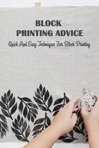 Block Printing Advice: Quick And Easy Techniques For Block Printing