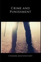 Crime and Punishment Annotated and Illustrated Edition by Fyodor Dostoyevsky