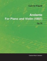 Andante By Gabriel Faure For Piano and Violin (1897) Op.75