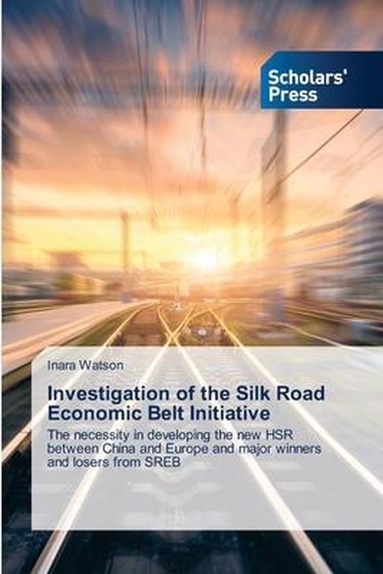 Investigation of the Silk Road Economic Belt Initiative - cover