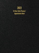2022 24-Hour Daily Planner/ Appointment Book