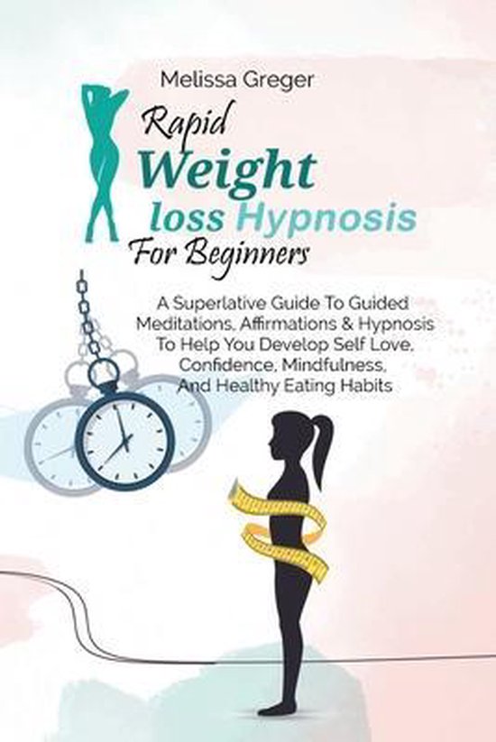 Rapid Weight Loss Hypnosis For Beginners, Melissa Greger