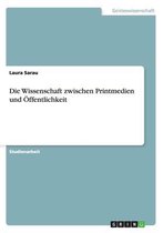 Die Wissenschaft Zwischen Printmedien Und Offentlichkeit