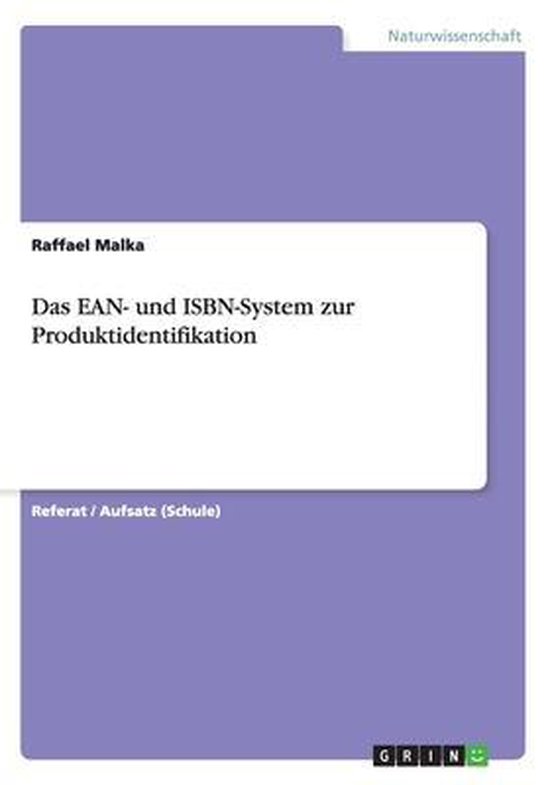 Boek "Das EAN- und ISBN-System zur Produktidentifikation" door Raffael Malka. "Naturwissenschaft" en "Referat / Aufsatz (Schule)" op de omslag.