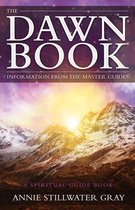 Dawn Book: Information from the Master Guides - A Spiritual Guide Book