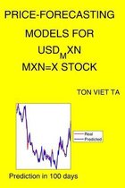 Price-Forecasting Models for USD_MXN MXN=X Stock