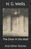 The Door in the Wall: And Other Stories