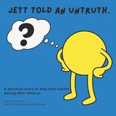 Jett Told Untruth
