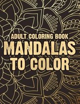 Adult Coloring Book Mandalas To Color