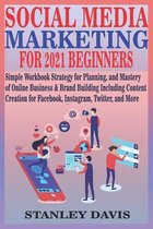 Social Media Marketing for 2021 Beginners