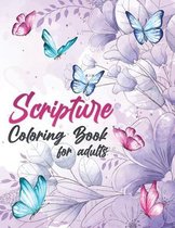 Scripture Coloring Book for Adults: Christian Coloring Book with Beautiful Designs and Inspirational Bible Quotes That Will Bless Your Soul