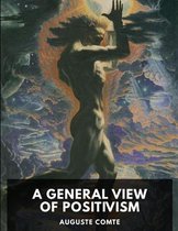 A General View of Positivism illustrated