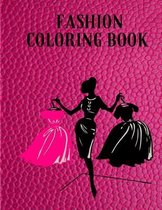 Fashion Coloring Book: Fashion Coloring Book For Girls: Fun Fashion and Fresh Styles!