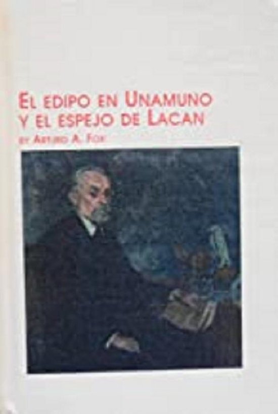El Edipo En Unamuno Y El Espejo De Lacan