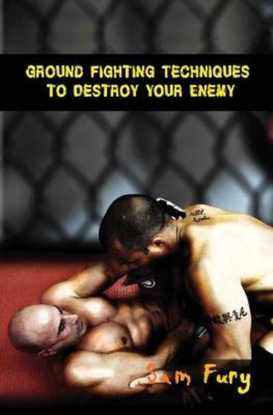Boekomslag voor 'Ground Fighting Techniques to Destroy Your Enemy' met twee mannen in een worstelgreep op de grond.