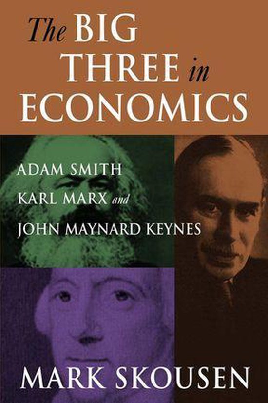 The Big Three in Economics: Adam Smith, Karl Marx, and John  ... - cover