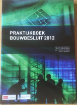 Praktijkboek bouwbesluit 2012