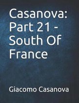 Casanova: Part 21 - South Of France