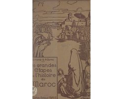 Les grandes étapes de l'histoire du Maroc