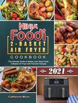 Ninja Foodi 2-Basket Air Fryer Cookbook 2021