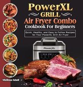 PowerXL Grill Air Fryer Combo Cookbook For Beginners