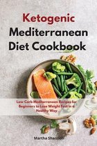 Ketogenic Mediterranean Diet Cookbook