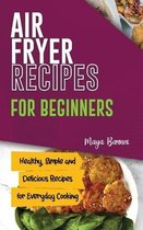 Air Fryer Recipes for Beginners