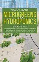 Microgreens And Hydroponics: 2 Books In 1