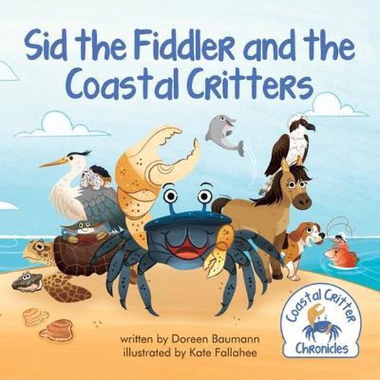 Coastal Critter Chronicles- Sid the Fiddler and the Coastal  ... - cover