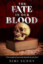 The Fate in Our Blood