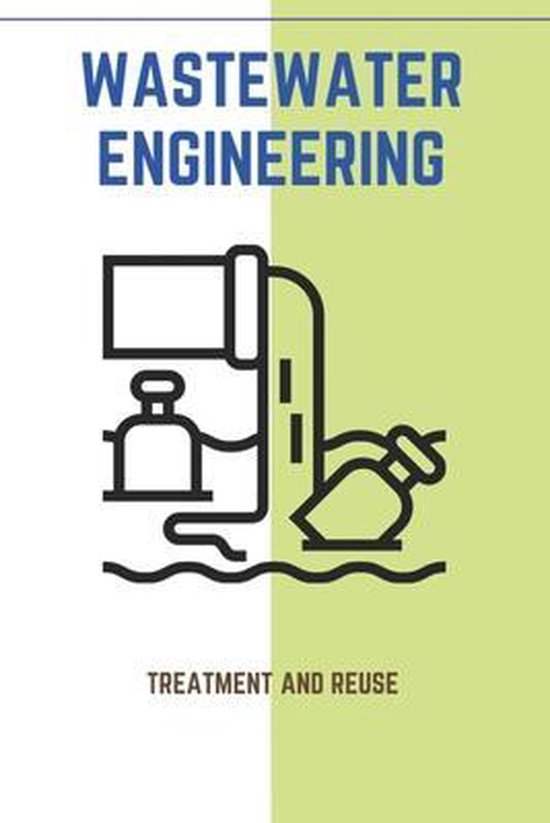 Wastewater Engineering Treatment And Reuse, Brandy Mumper