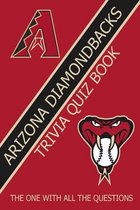 Arizona Diamondbacks Trivia Quiz Book
