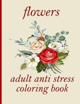 flowers adult anti stress coloring book