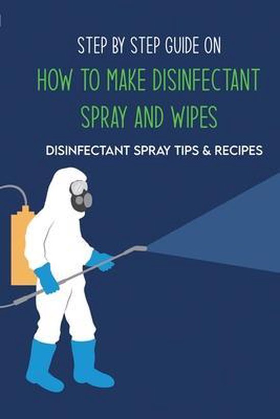 Step By Step Guide On How To Make Disinfectant Spray And Wipes