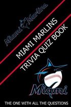 Miami Marlins Trivia Quiz Book