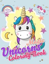 Magic Unicorns Coloring Book: Cute Coloring Book for Kids
