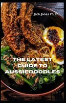 The Latest Guide To Aussiedoodles