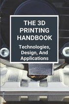 The 3D Printing Handbook: Technologies, Design, And Applications