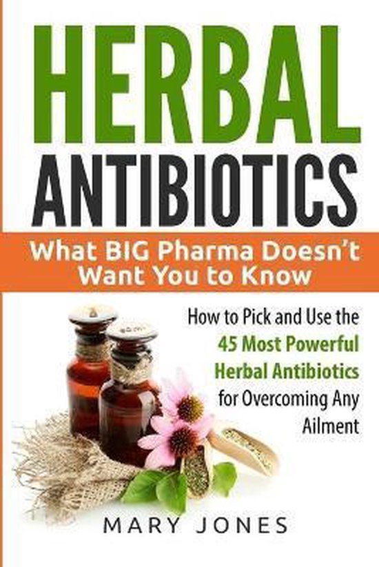 Herbal Antibiotics, Mary Jones 9781545334904 Boeken