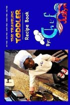 The Traveling Toddler Recipe Book