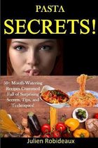 Pasta Secrets!