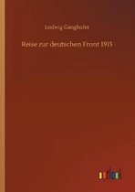 Reise zur deutschen Front 1915