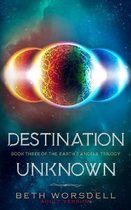 The Earth's Angels Trilogy. Adult Versions.- Destination Unknown