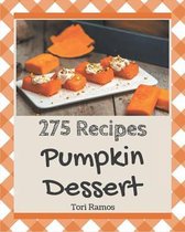 275 Pumpkin Dessert Recipes