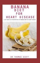 Banana Diet for Heart Disease