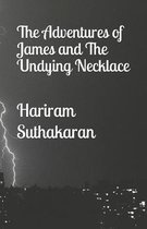 The Adventures of James and The Undying Necklace