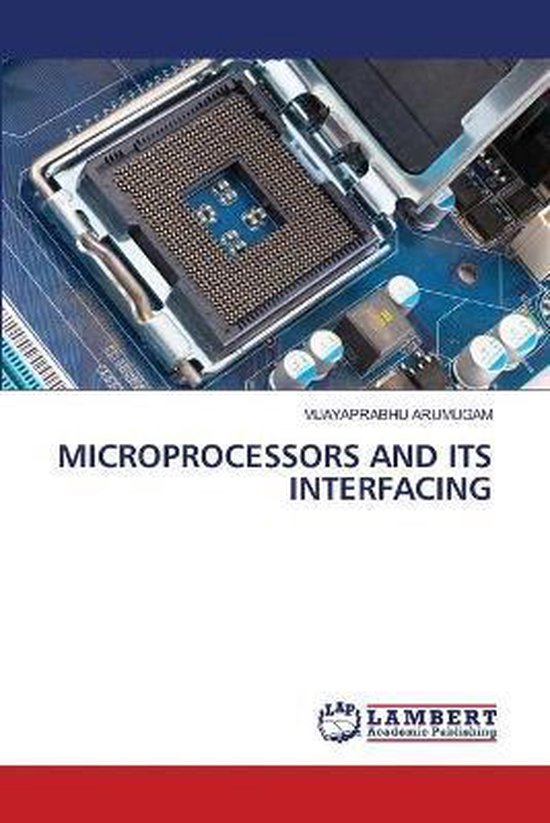 Microprocessors and Its Interfacing | 9786202670371 | Vijayaprabhu ...