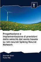 Progettazione e implementazione di previsioni della velocità del vento basate su reti neurali Spiking Neural Network